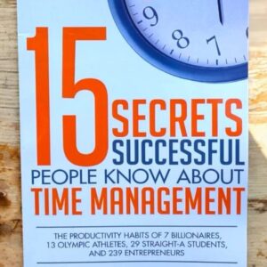 15 Secrets Successful People know About by Kevin Kruse