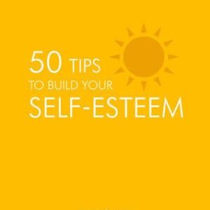 50 Tips To Build Your Self-Esteem by Anna Barnes