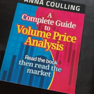 A Complete Guide To Volume Price Analysis by Anna Coulling