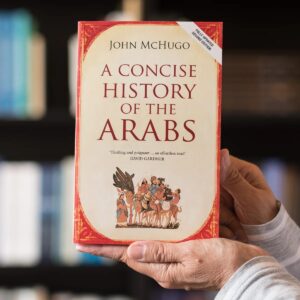 A Concise History of the Arabs by John McHugo