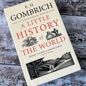 A Little History of the World by E.H. Gombrich