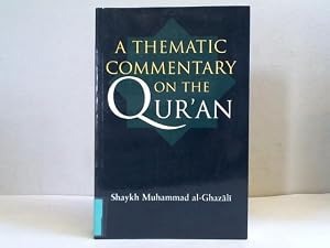 A Thematic Commentary on the Qur’an by Shaykh Muhammad al-Ghazali