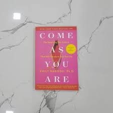 Come as You Are: The Surprising New Science that Will Transform Your Sex Life by Emily Nagoski