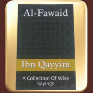 Al-Fawaid by Imam Ibn Qayyim Al-Jawziyah